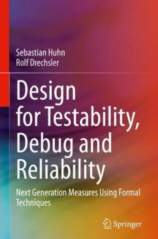 Cover of Design for Testability, Debug and Reliability