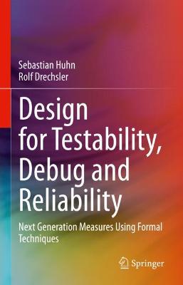 Book cover for Design for Testability, Debug and Reliability