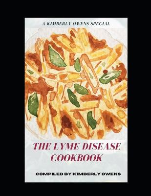 Book cover for The Lyme Disease Cookbook