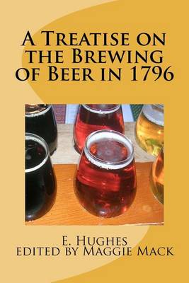 Book cover for A Treatise on the Brewing of Beer in 1796