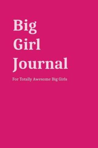 Cover of Big Girl Journal