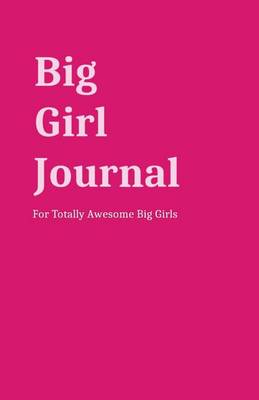 Book cover for Big Girl Journal