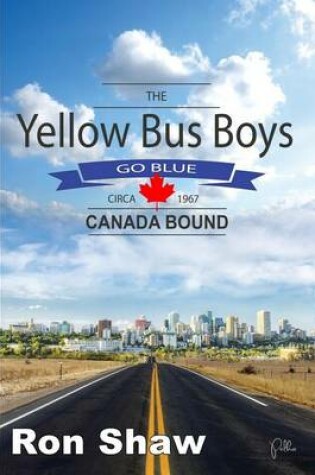 Cover of The Yellow Bus Boys Go Blue