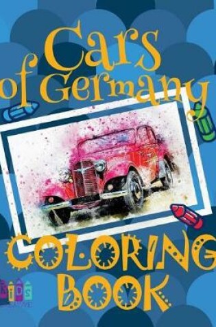 Cover of Cars of Germany   Cars Coloring Book Boys   Coloring Book Bulk for Kids   (Coloring Books Bambini) Transportation Coloring Book