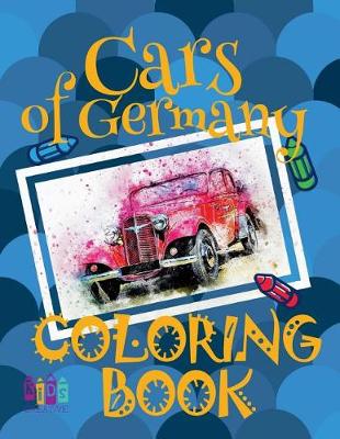 Book cover for Cars of Germany   Cars Coloring Book Boys   Coloring Book Bulk for Kids   (Coloring Books Bambini) Transportation Coloring Book