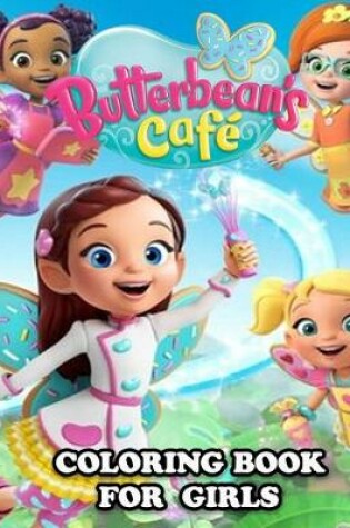 Cover of Butterbean's Cafe Coloring Book for Girls