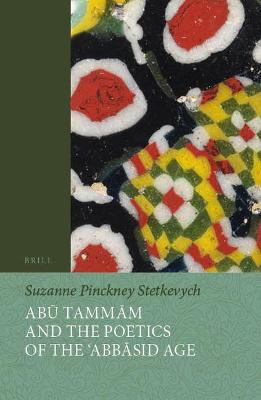 Book cover for Abu Tammam and the Poetics of the 'Abbasid Age