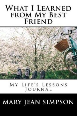 Cover of What I Learned from My Best Friend