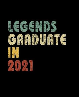 Book cover for Legends graduate in 2021