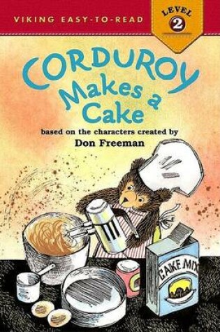 Cover of Corduroy Makes A Cake