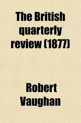 Book cover for The British Quarterly Review (Volume 65)