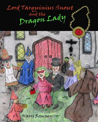 Book cover for Lord Tarquinius Snout and the Dragon Lady