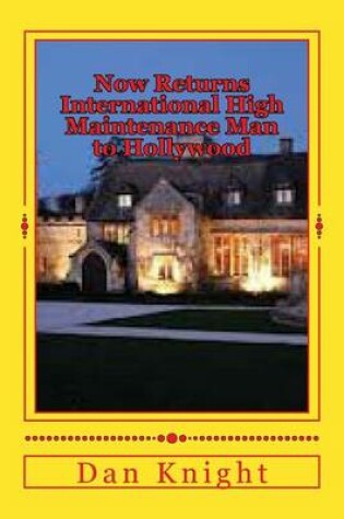 Cover of Now Returns International High Maintenance Man to Hollywood