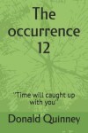 Book cover for The occurrence 12