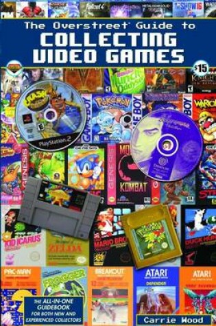 Cover of The Overstreet Guide To Collecting Video Games