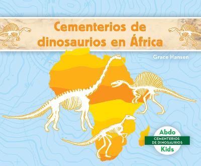 Cover of Cementerios de Dinosaurios En Africa (Dinosaur Graveyards in Africa)