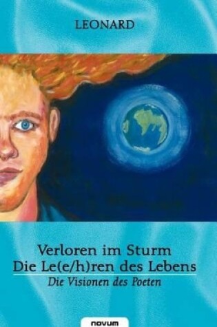 Cover of Verloren Im Sturm - Die Le(e/H)Ren Des Lebens Die Visionen Des Poeten