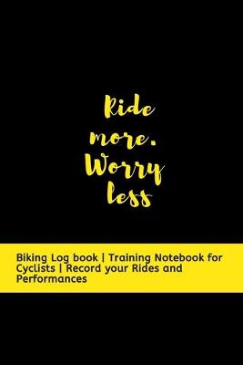 Book cover for Ride more. Worry less