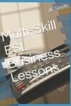 Book cover for Multi-Skill ESL Business Lessons