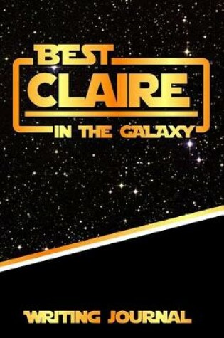 Cover of Best Claire in the Galaxy Writing Journal