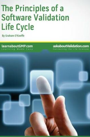 Cover of The Principles of a Software Validation Life Cycle