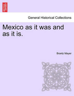 Book cover for Mexico as It Was and as It Is.