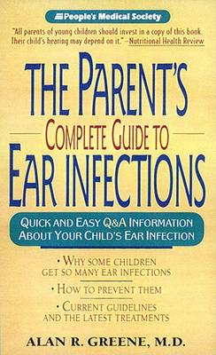 Cover of The Parent's Complete Guide to Ear Infections