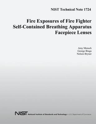 Book cover for Fire Exposures of Fire Fighter Self-Contained Breathing Apparatus Facepiece Lenses