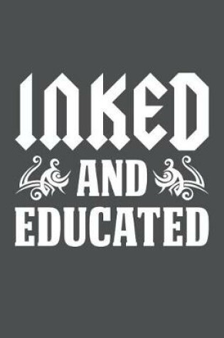 Cover of Inked And Educated