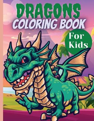 Book cover for Dragons Coloring Book For Kids