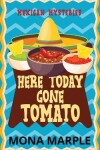Book cover for Here Today, Gone Tomato