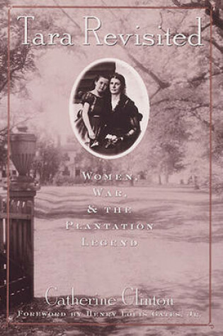 Cover of Tara Revisited: Women, War and the Plantation Legend