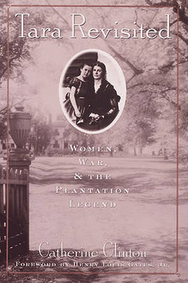 Book cover for Tara Revisited: Women, War and the Plantation Legend