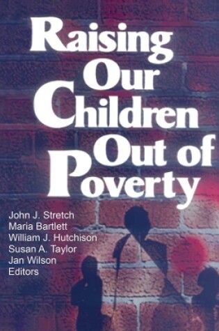 Cover of Raising Our Children Out of Poverty