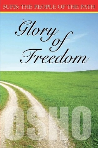 Cover of Glory of Freedom (sufis  the People of the Path Ch 18)