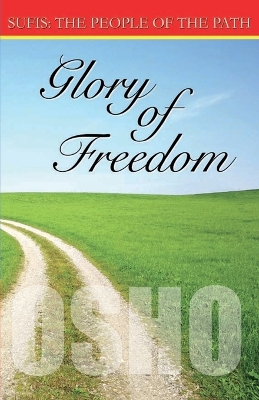 Book cover for Glory of Freedom (sufis  the People of the Path Ch 18)