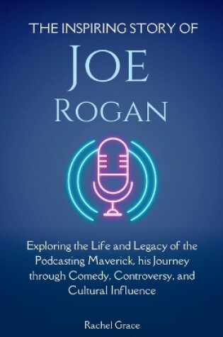 Cover of The Inspiring Story of Joe Rogan