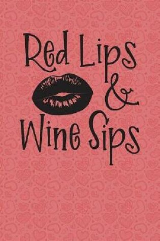 Cover of Red Lips & Wine Sips