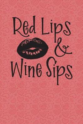 Book cover for Red Lips & Wine Sips