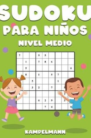 Cover of Sudoku Para Niños Nivel Medio