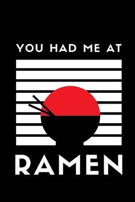 Book cover for You Had Me At Ramen