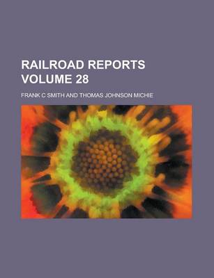 Book cover for Railroad Reports Volume 28