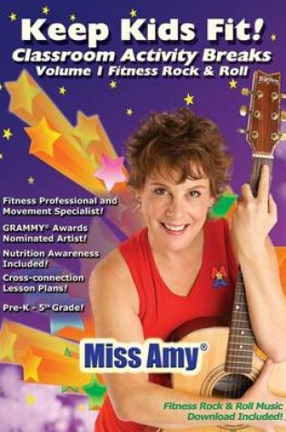 Cover of Keep Kids Fit! Classroom Activity Breaks