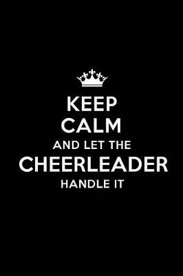 Book cover for Keep Calm and Let the Cheerleader Handle It