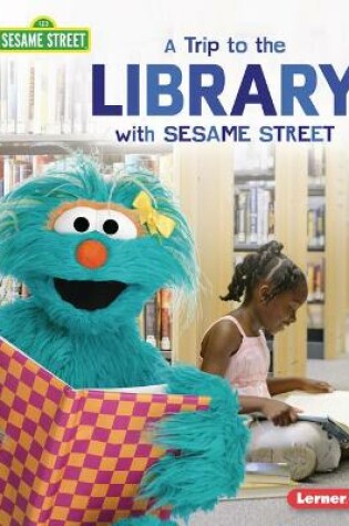 Cover of A Trip to the Library with Sesame Street (R)