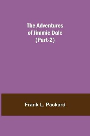 Cover of The Adventures Of Jimmie Dale (Part-2)