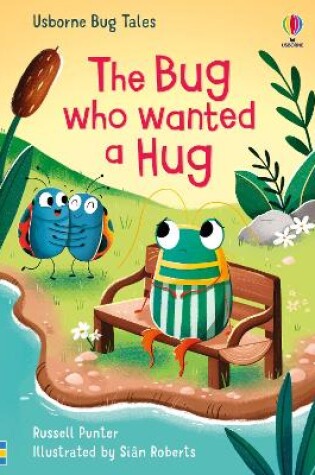 Cover of The Bug Who Wanted A Hug