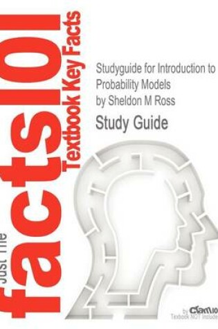 Cover of Studyguide for Introduction to Probability Models by Ross, Sheldon M, ISBN 9780123756862