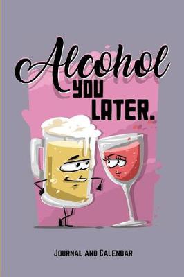 Book cover for Alcohol You Later