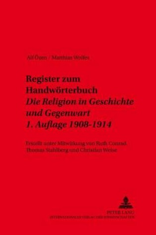 Cover of Register Zum Handwoerterbuch- "Die Religion in Geschichte Und Gegenwart"- 1. Auflage 1908-1914